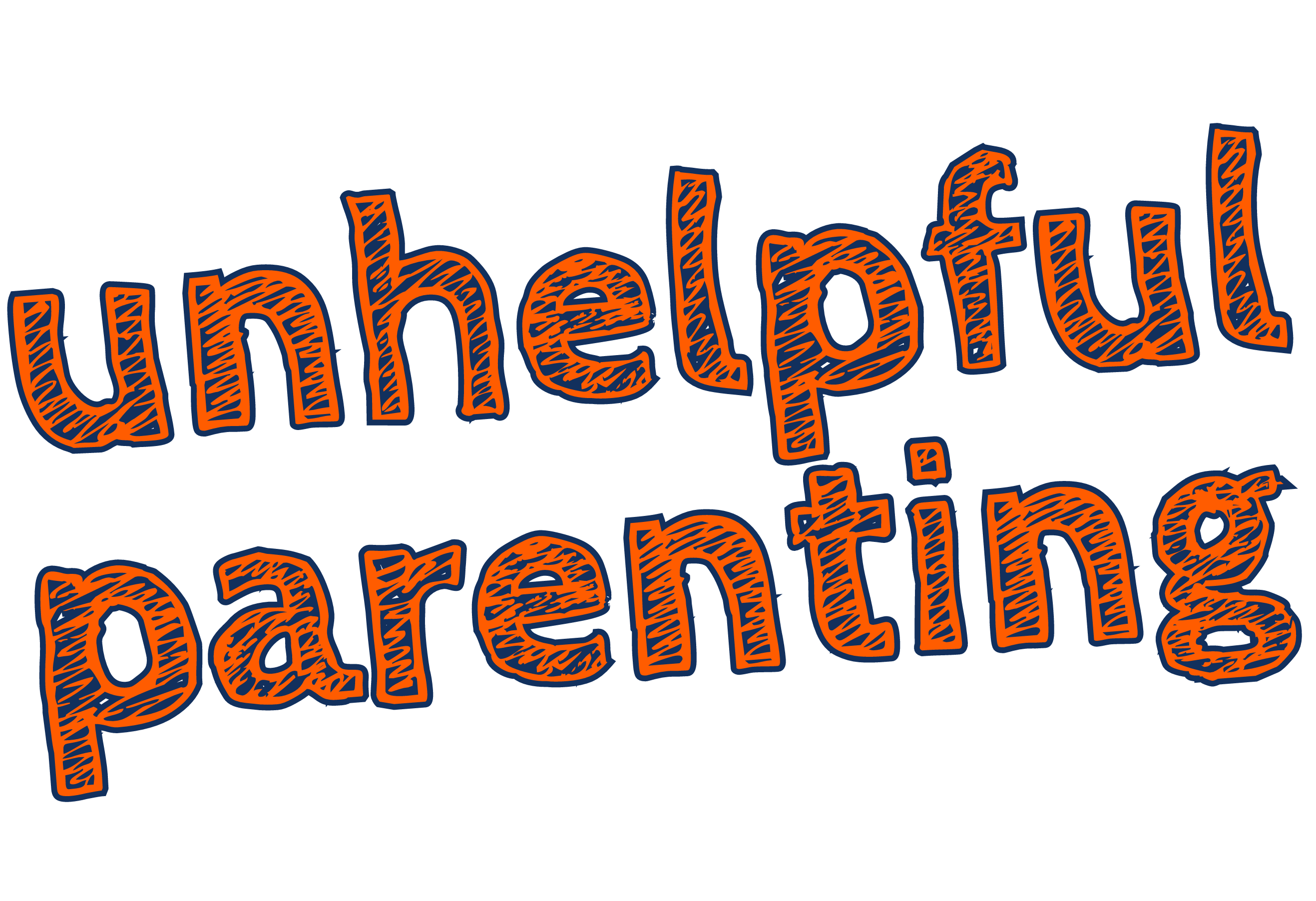 The Unhelpful Parenting Podcast